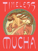 Book cover of: Timeless Mucha: The Magic of Line. By: Tomoko Sato