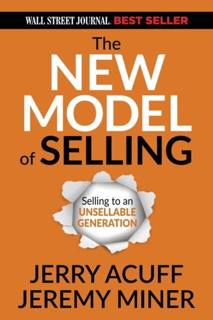 New Model of Selling, Selling to an Unsellable Generation 9781636980119 Jerry Acuff