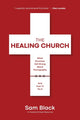 Book cover of: Healing Church. By: Sam Black