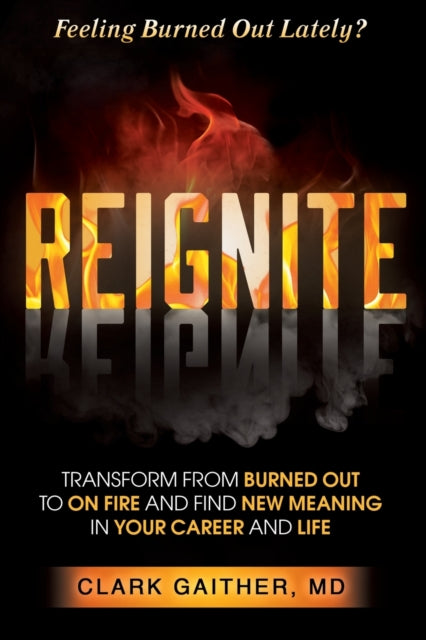 Book cover of: REIGNITE. By: Clark Gaither