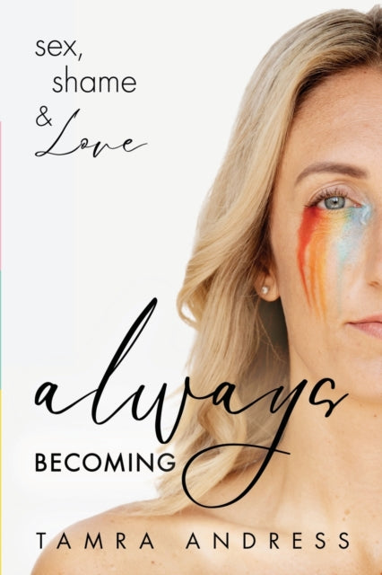 Book cover of: Always Becoming. By: Tamra Andress