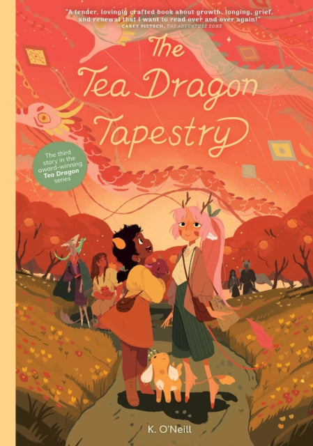 Book cover of: Tea Dragon Tapestry Treasury Edition. By: K. O'Neill