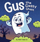 Book cover of: Gus the Gassy Ghost