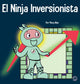 Book cover of: Ninja Inversionista. By: Mary Nhin