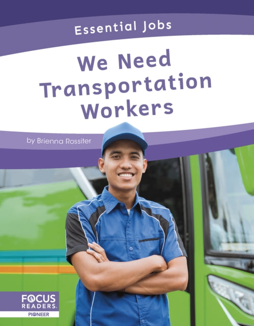 Book cover of: We Need Transportation Workers. By: Brienna Rossiter