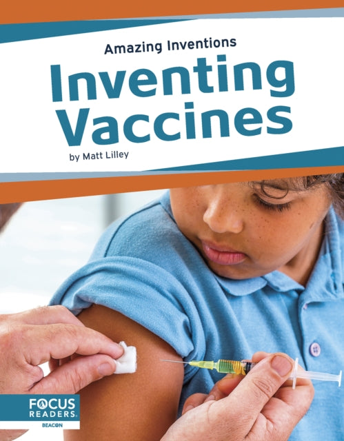 Book cover of: Inventing Vaccines. By: Matt Lilley