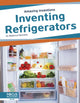 Book cover of: Inventing Refrigerators. By: Rebecca Donnelly