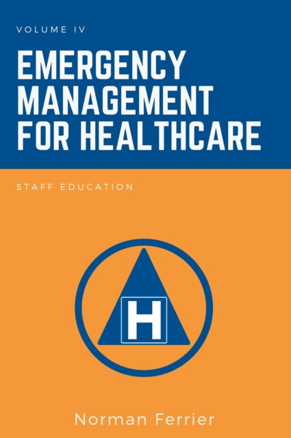 Book cover of: Emergency Management for Healthcare. By: Norman Ferrier