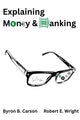 Book cover of: Explaining Money & Banking. By: Byron Carson