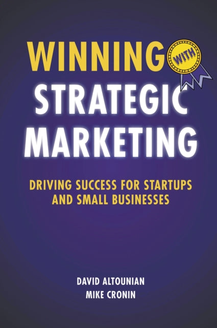 Book cover of: Winning with Strategic Marketing. By: David Altounian