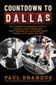 Book cover of: Countdown to Dallas. By: Paul Brandus