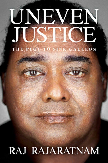 Book cover of: Uneven Justice. By: Raj Rajaratnam