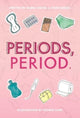 Book cover of: Periods, Period.. By: Alisha Gaddis