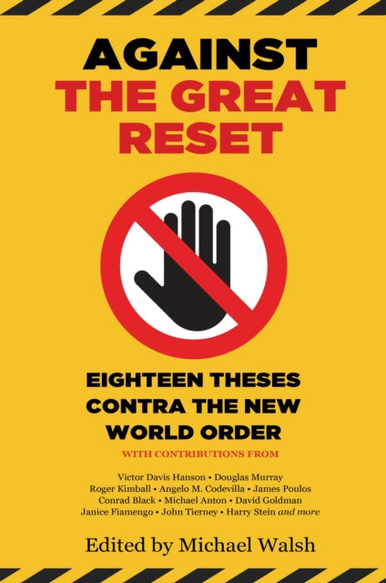 Book cover of: Against the Great Reset. By: Michael Walsh