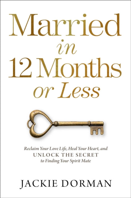 Book cover of: Married in 12 Months or Less. By: Jackie Dorman
