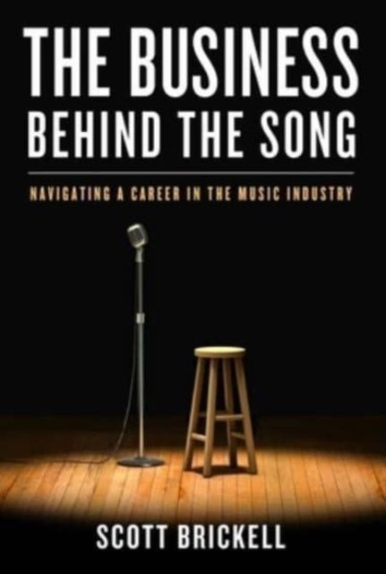 Book cover of: Business Behind the Song. By: Scott Brickell