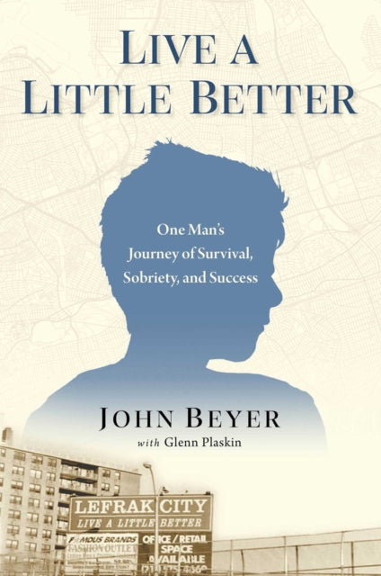 Book cover of: Live A Little Better. By: John Beyer