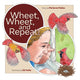 Book cover of: Wheet, Wheet, and Repeat!. By: Marianne Paidas