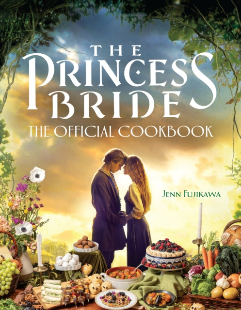 Book cover of: Princess Bride: Official Cookbook. By: Jenn Fujikawa