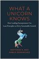 Book cover of: What a Unicorn Knows. By: Matthew E. May