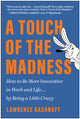 Book cover of: Touch of the Madness. By: Lawrence Kasanoff
