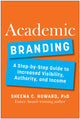 Book cover of: Academic Branding. By: Sheena Howard