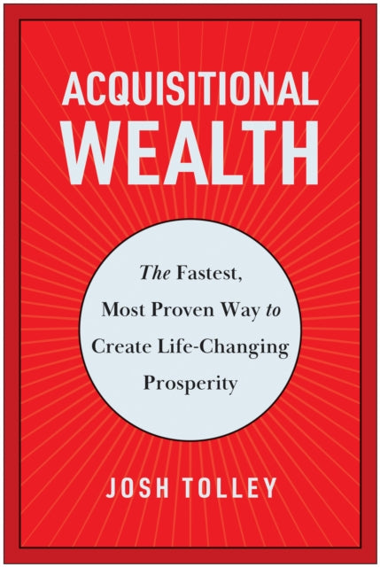 Book cover of: Acquisitional Wealth. By: Josh Tolley