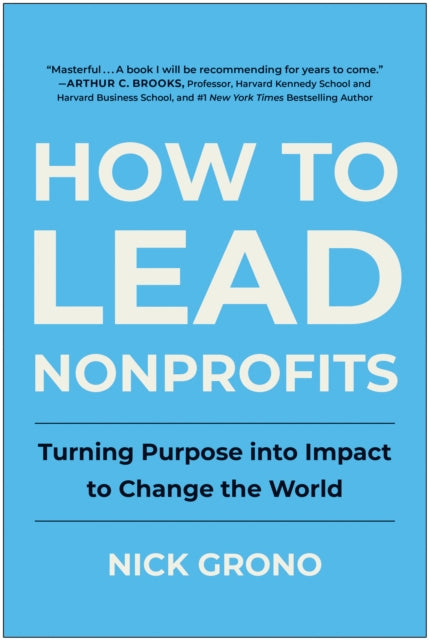 Book cover of: How to Lead Nonprofits. By: Nick Grono