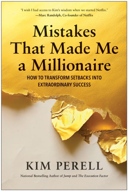 Book cover of: Mistakes that Made Me a Millionaire. By: Kim Perell