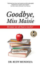 Book cover of: Goodbye, Miss Maisie. By: Rudy Mendoza