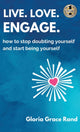 Book cover of: Live. Love. Engage.. By: Gloria Rand