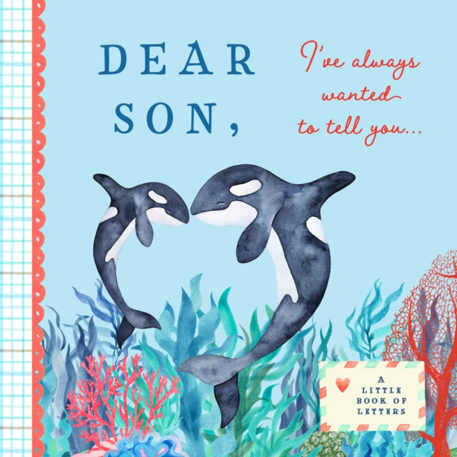 Book cover of: Dear Son, I've Always Wanted to Tell You. By: Bushel & Peck Books