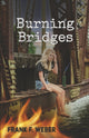 Book cover of: Burning Bridges. By: Frank F. Weber