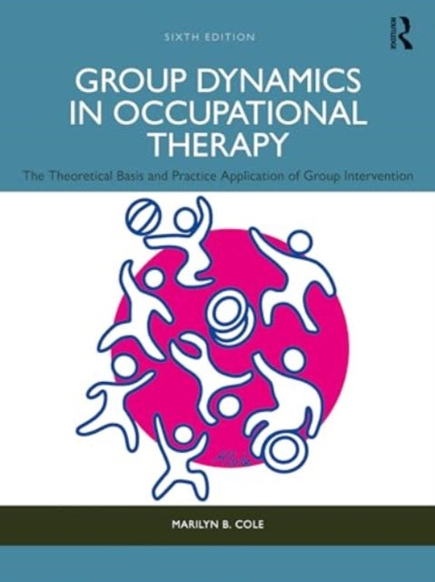 Book cover of: Group Dynamics in Occupational Therapy