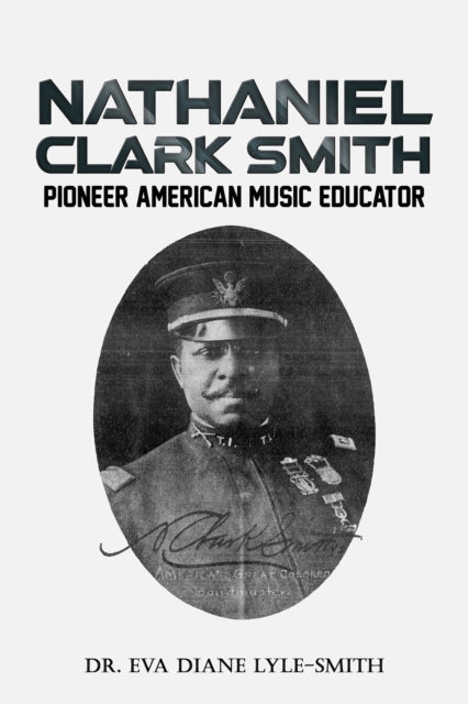 Book cover of: Nathaniel Clark Smith. By: Eva Diane Lyle-Smith