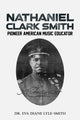 Book cover of: Nathaniel Clark Smith. By: Eva Diane Lyle-Smith