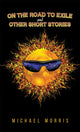 Book cover of: On the Road to Exile and Other Short Stories