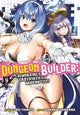 Book cover of: Dungeon Builder: The Demon King's Labyrinth is a Modern City! (Manga) Vol. 9. By: Rui Tsukiyo