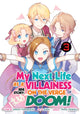 Book cover of: My Next Life as a Villainess Side Story: On the Verge of Doom! (Manga) Vol. 3. By: Satoru Yamaguchi