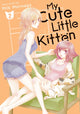 Book cover of: My Cute Little Kitten Vol. 2. By: Milk Morinaga