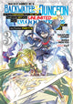 Book cover of: Backstabbed in a Backwater Dungeon: My Party Tried to Kill Me, But Thanks to an Infinite Gacha I Got LVL 9999 Friends and Am Out For Revenge (Manga) Vol. 3. By: Shisui Meikyou
