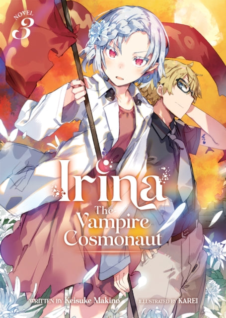 Book cover of: Irina: The Vampire Cosmonaut (Light Novel) Vol. 3. By: Keisuke Makino