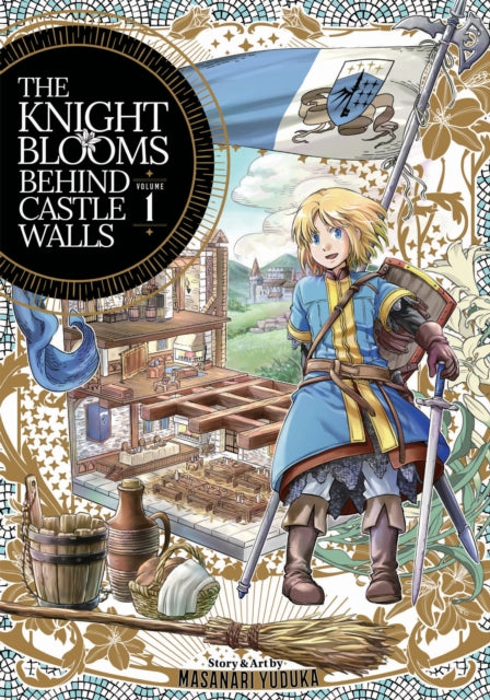 Book cover of: Knight Blooms Behind Castle Walls Vol. 1. By: Masanari Yuduka