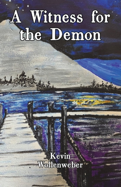 Book cover of: Witness for the Demon. By: Kevin Wollenweber