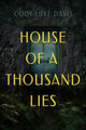 Book cover of: House of a Thousand Lies. By: Cody Luke Davis