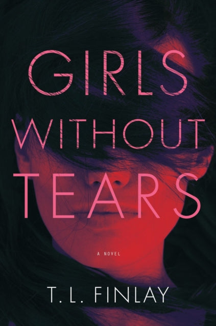 Book cover of: Girls Without Tears. By: T. L. Finlay