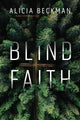 Book cover of: Blind Faith. By: Alicia Beckman
