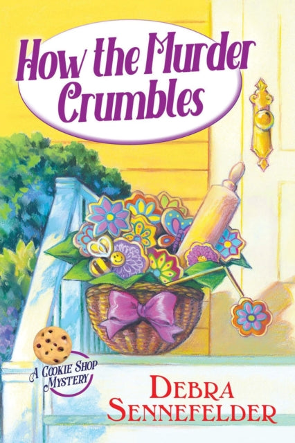 Book cover of: How the Murder Crumbles. By: Debra Sennefelder