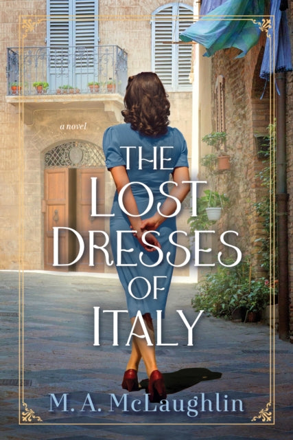 Book cover of: Lost Dresses of Italy. By: M. A. McLaughlin