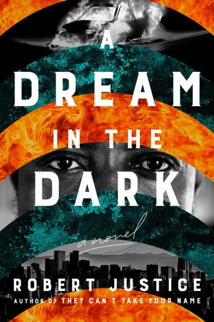 Book cover of: Dream in the Dark. By: Robert Justice